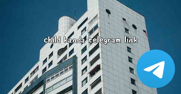 child kanda telegram link