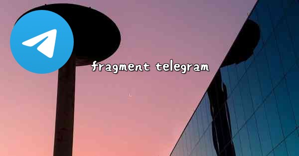 fragment telegram