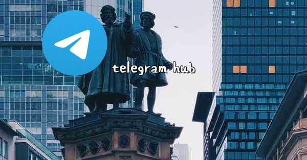 <b>telegram hub</b>