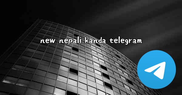 new nepali kanda telegram