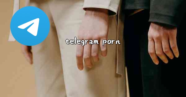 telegram porn