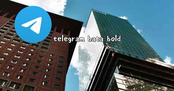 telegram bata bold