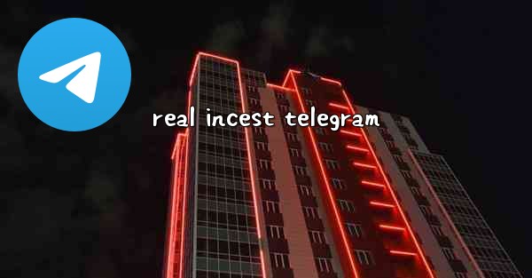real incest telegram