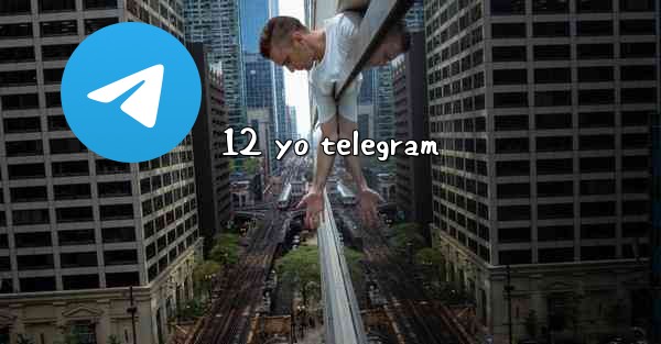 12 yo telegram