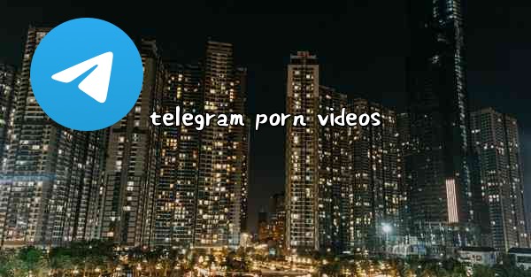 telegram porn videos