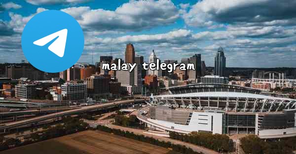 <b>malay telegram</b>