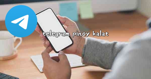 telegram pinoy kalat