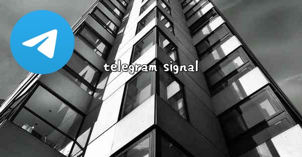 <b>telegram signal</b>
