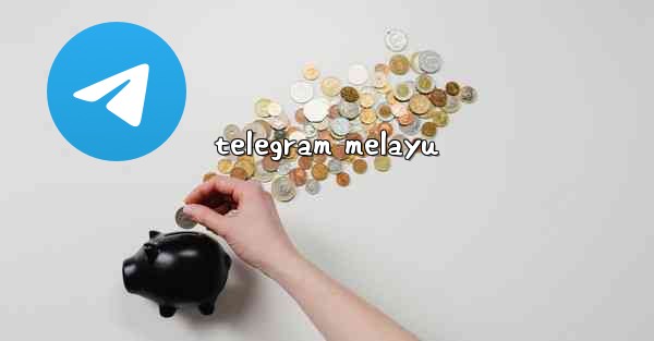 <b>telegram melayu</b>