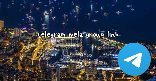 telegram wela group link