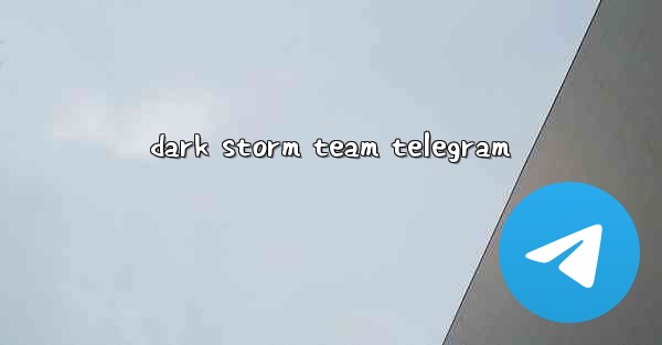 <b>dark storm team telegram</b>
