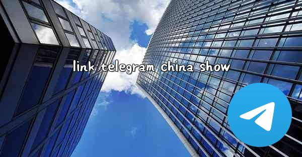 link telegram china show