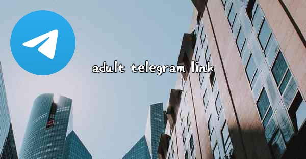 adult telegram link