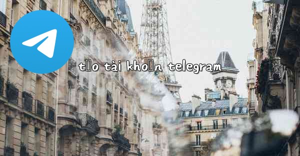 tạo tài khoản telegram
