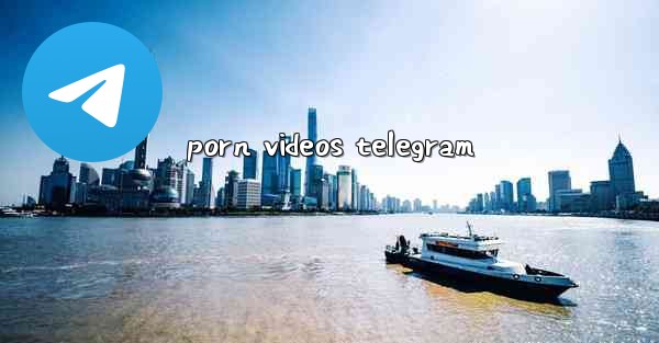 porn videos telegram
