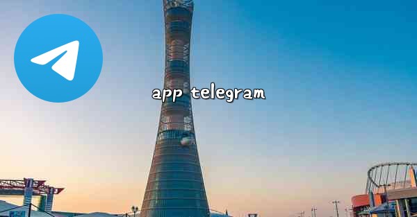 <b>app telegram</b>