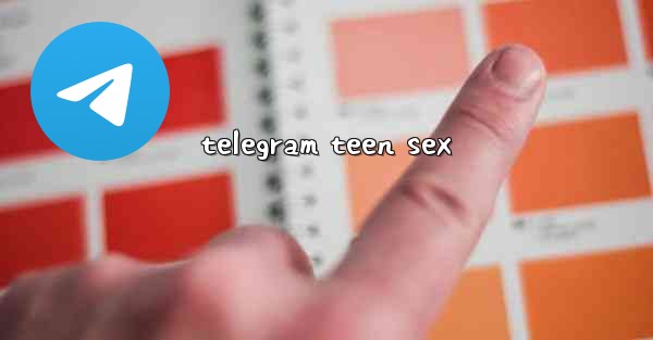 telegram teen sex
