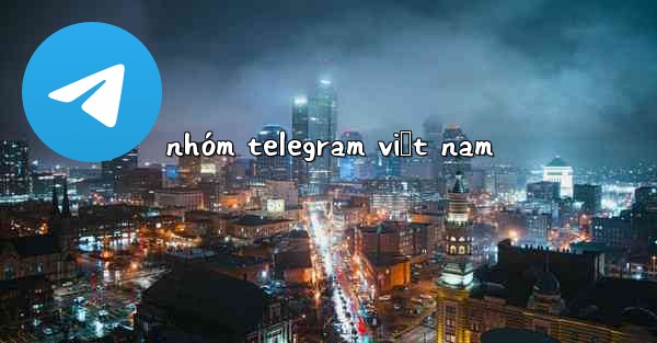 nhóm telegram việt nam