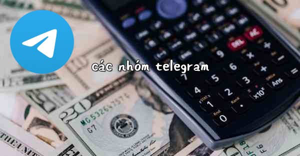 <b>các nhóm telegram</b>