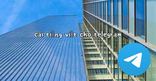cài tiếng việt cho telegram