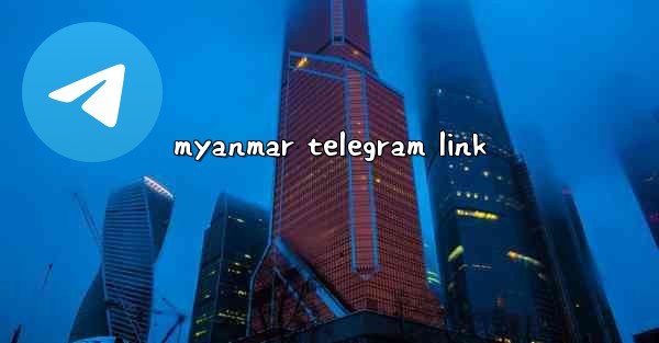 <b>myanmar telegram link</b>
