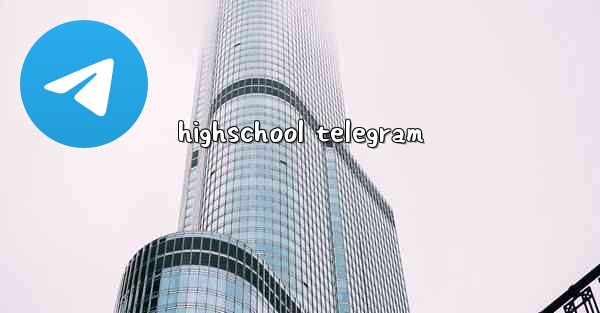 highschool telegram