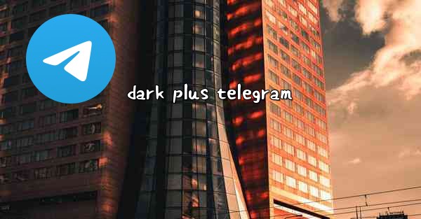 dark plus telegram