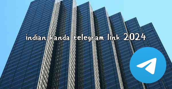 indian kanda telegram link 2024